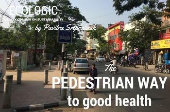 ECOLOGIC: The pedestrian way to good health