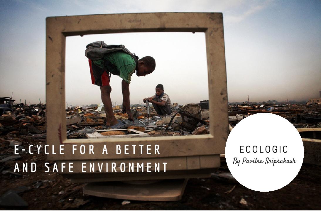 ECOLOGIC : E-cycle for a better and safe environment